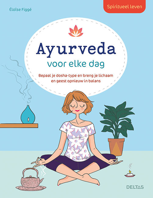 Deltas Spiritueel leven ayurveda voor elke dag 1.00 Boek
