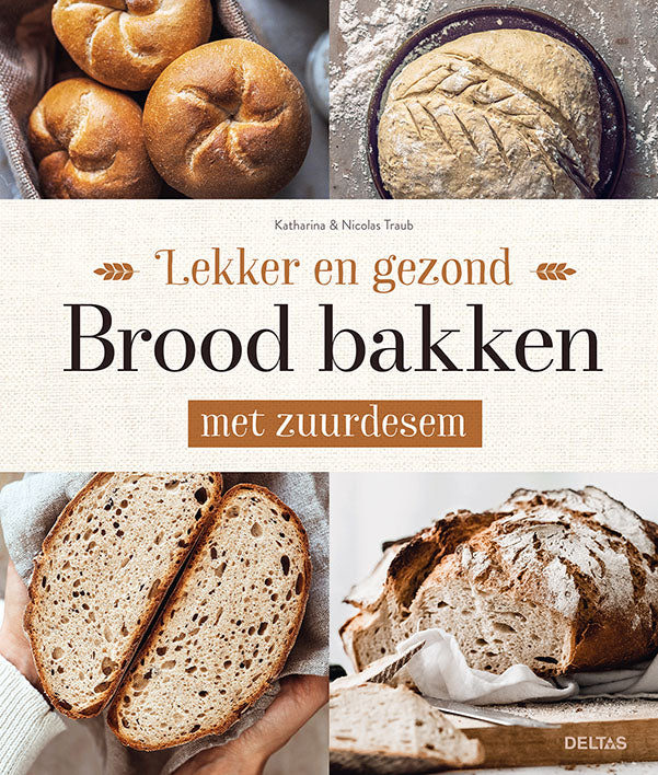 Deltas Lekker en gezond brood bakken met zuurdesem 1 Boek