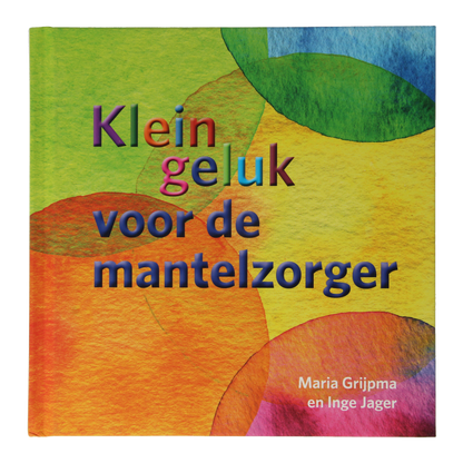 Ankh Hermes Klein geluk voor de mantelzorger 1 Boek